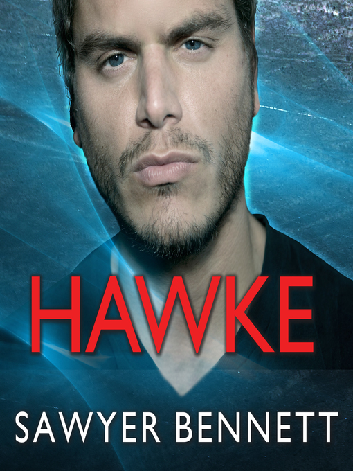 Title details for Hawke by Sawyer Bennett - Wait list